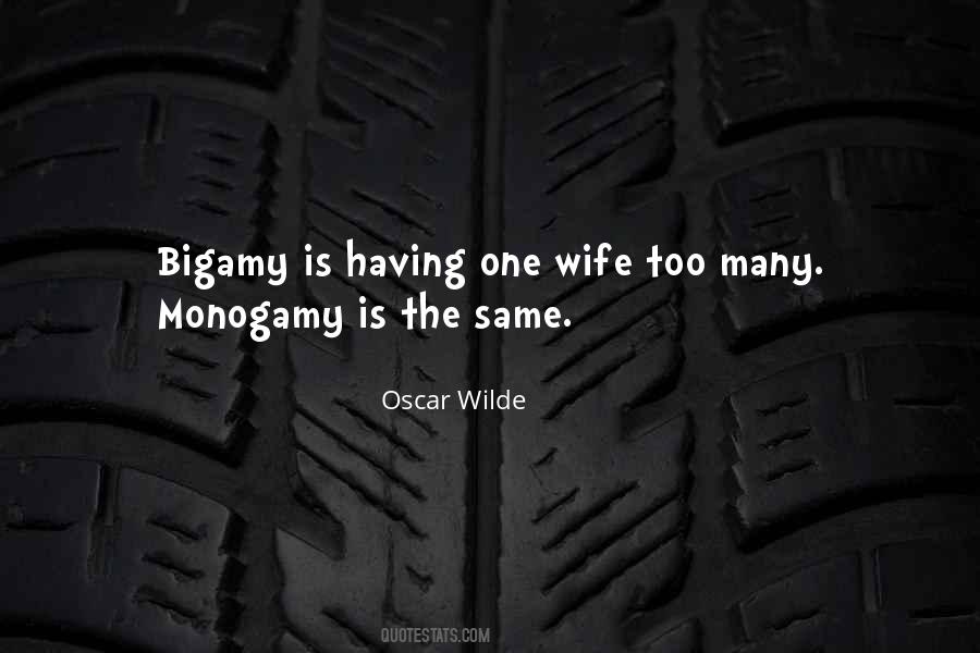 Quotes About Bigamy #1193824