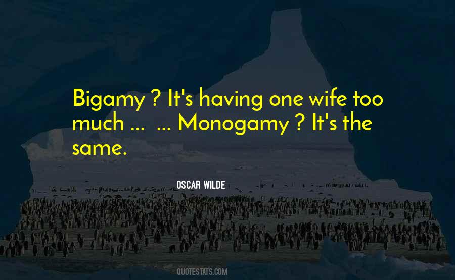Quotes About Bigamy #1533097
