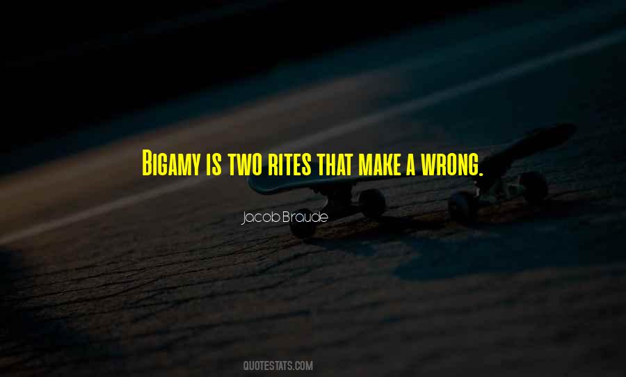 Quotes About Bigamy #1637769