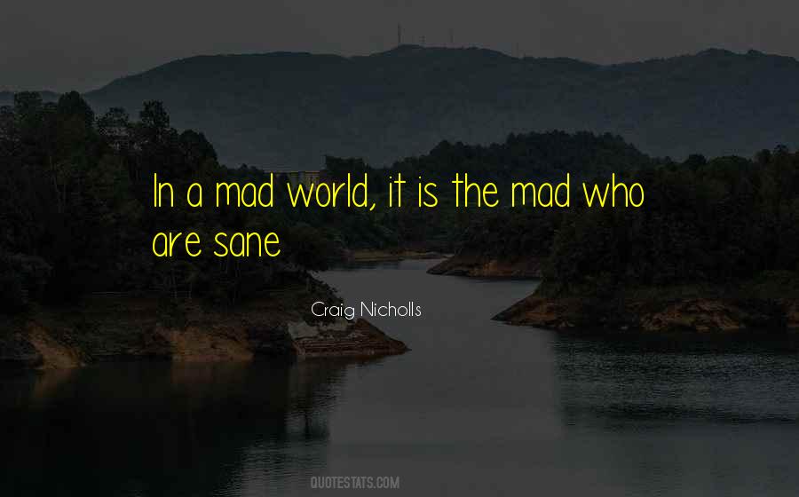 Mad'st Quotes #14164