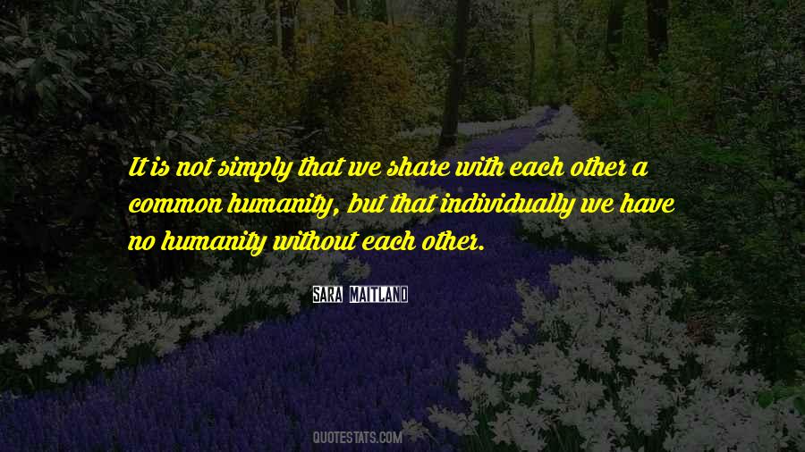 Quotes About Common Humanity #1827858