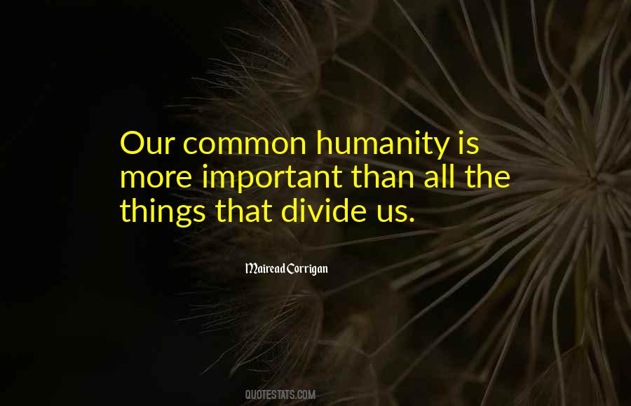 Quotes About Common Humanity #879584