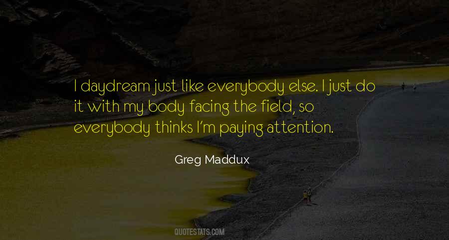 Maddux Quotes #1588767