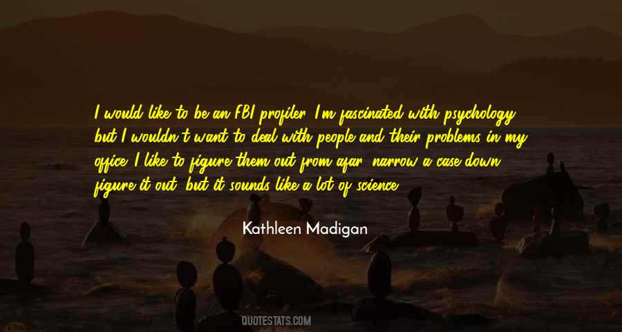 Madigan Quotes #174261