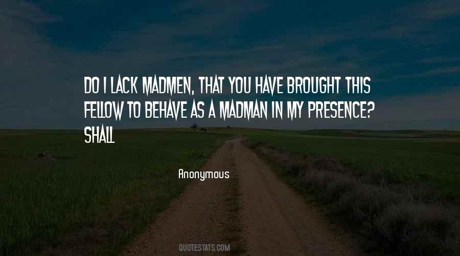 Madman's Quotes #181410