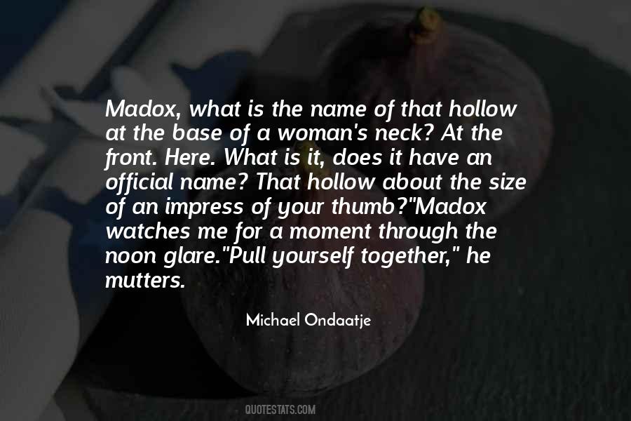 Madox Quotes #465460
