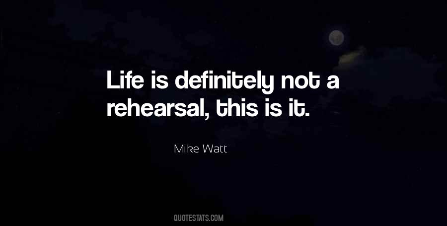 Quotes About Rehearsal #1161600