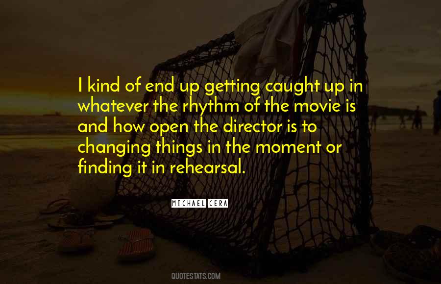 Quotes About Rehearsal #1317337