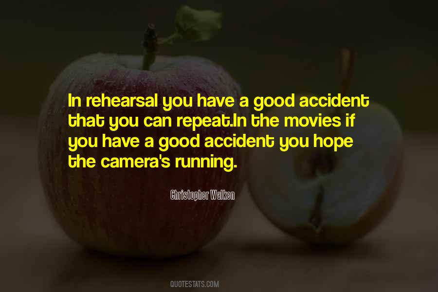 Quotes About Rehearsal #1393951