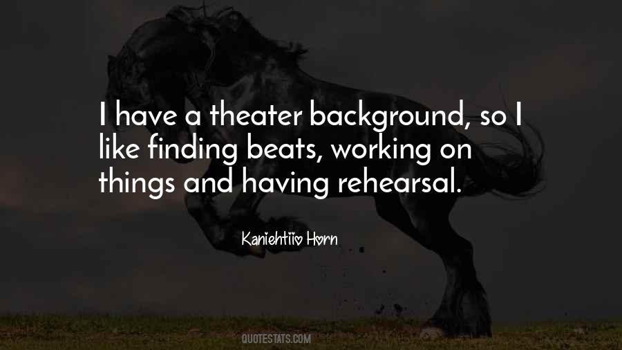 Quotes About Rehearsal #1401554