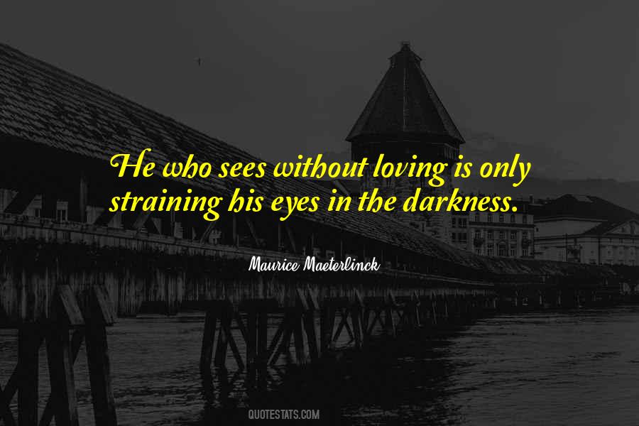 Maeterlinck's Quotes #1330332