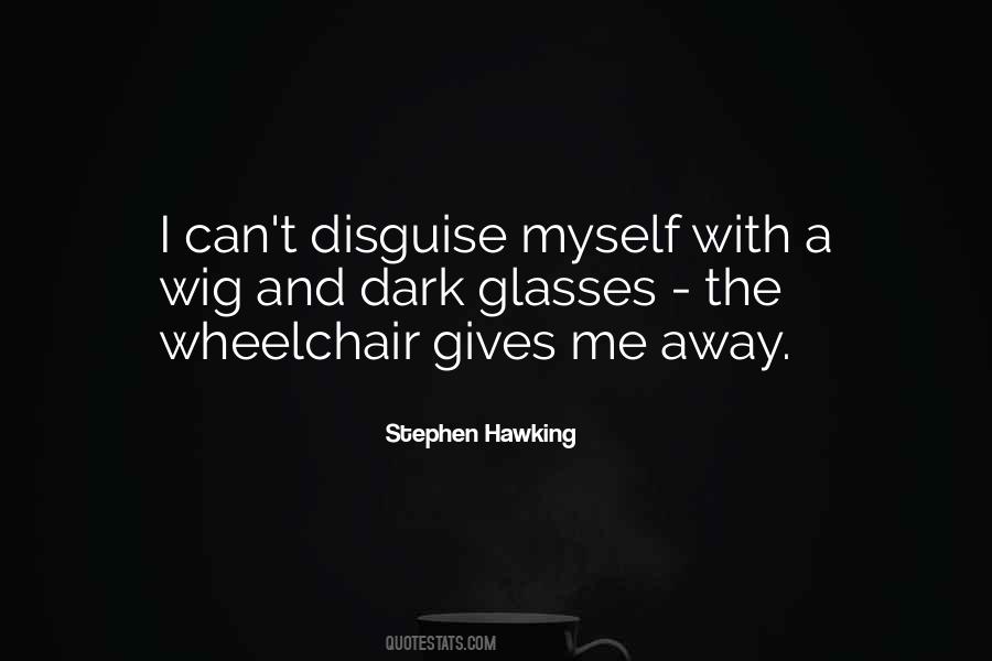 Quotes About Disguise #215060 Quotes About Disguise #215060