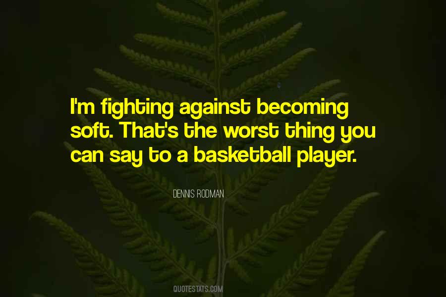 Quotes About Basketball Player #362935