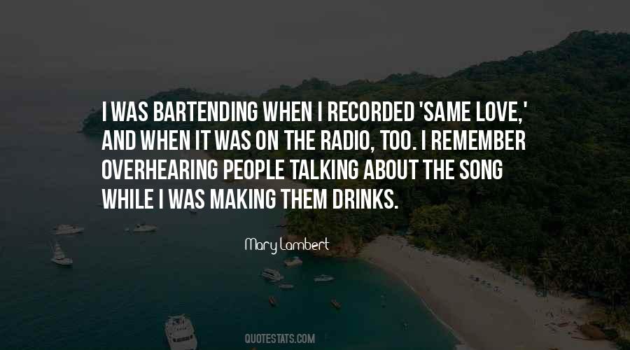 Quotes About Bartending #1012351