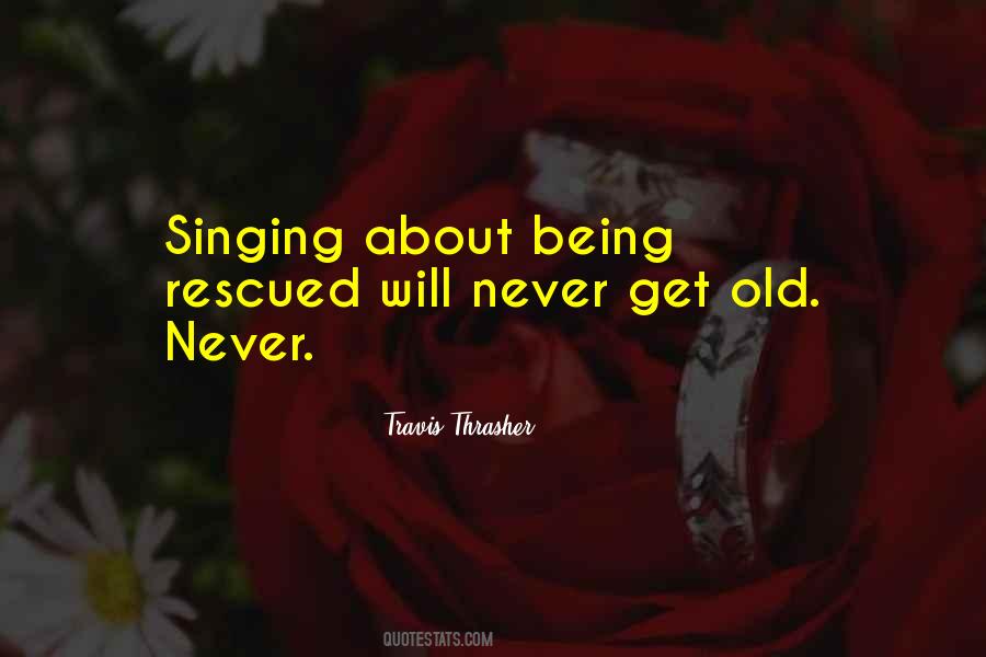 Quotes About Singing #1731421