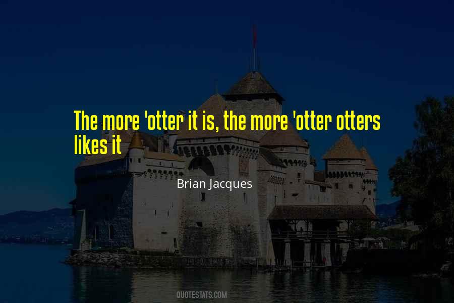 Quotes About Otters #223526