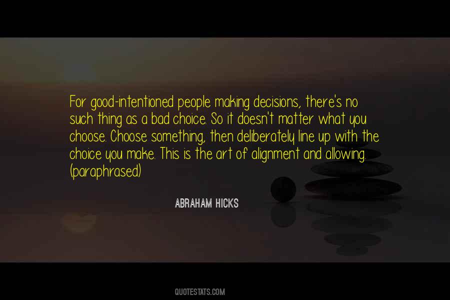 Quotes About Making Bad Choices #1177421