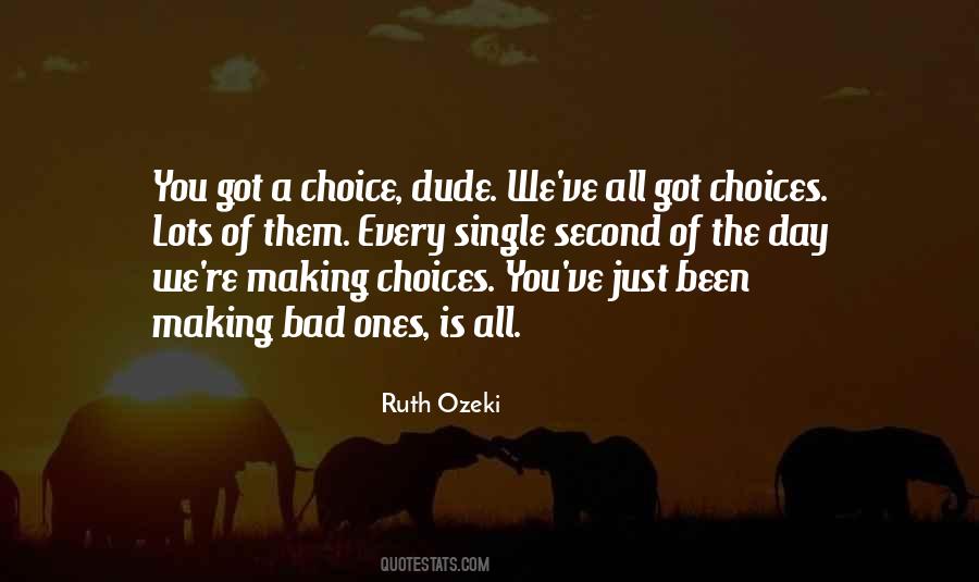 Quotes About Making Bad Choices #1841596