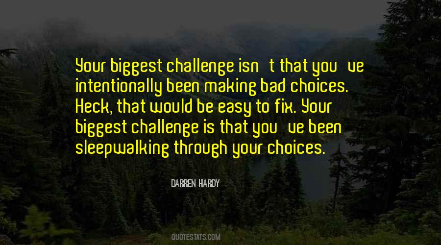 Quotes About Making Bad Choices #1841917