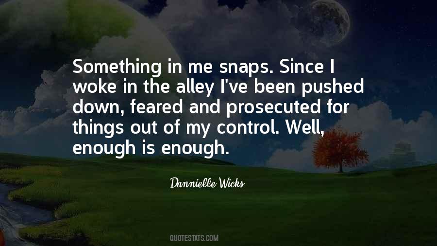 Quotes About Snaps #198237