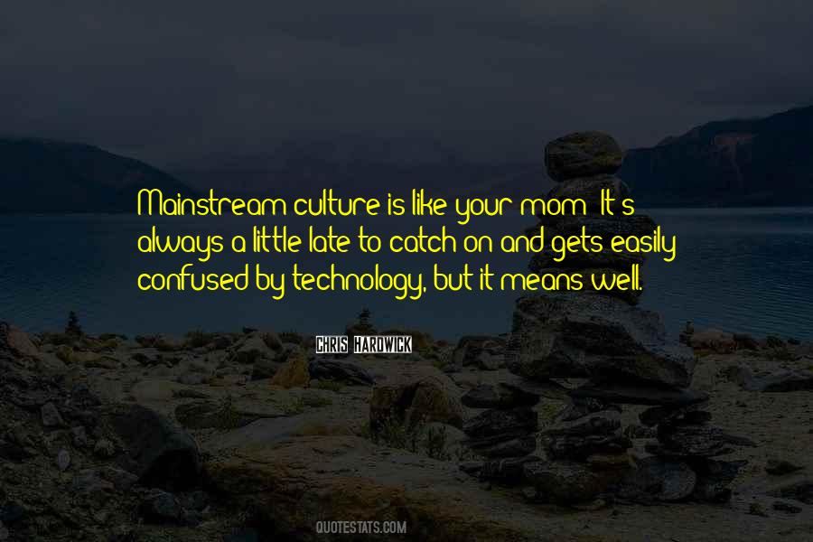 Mainstream's Quotes #128276