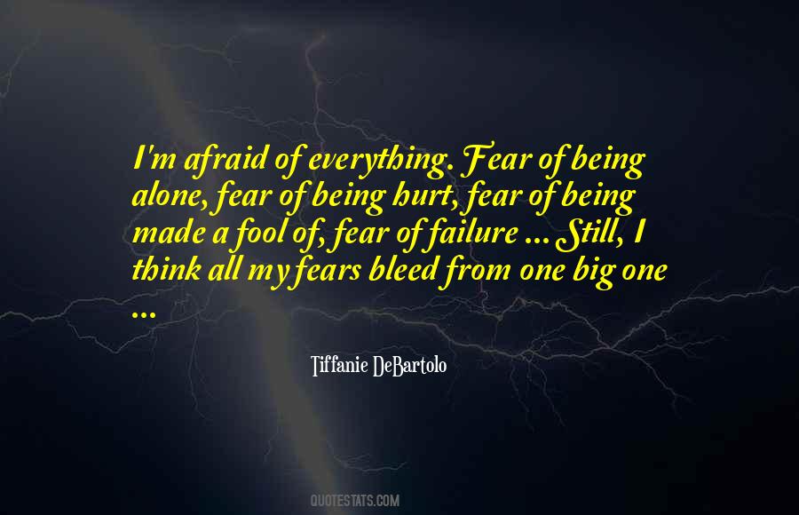 Quotes About Afraid Of Being Hurt #334925