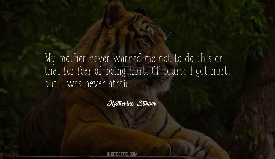 Quotes About Afraid Of Being Hurt #796824