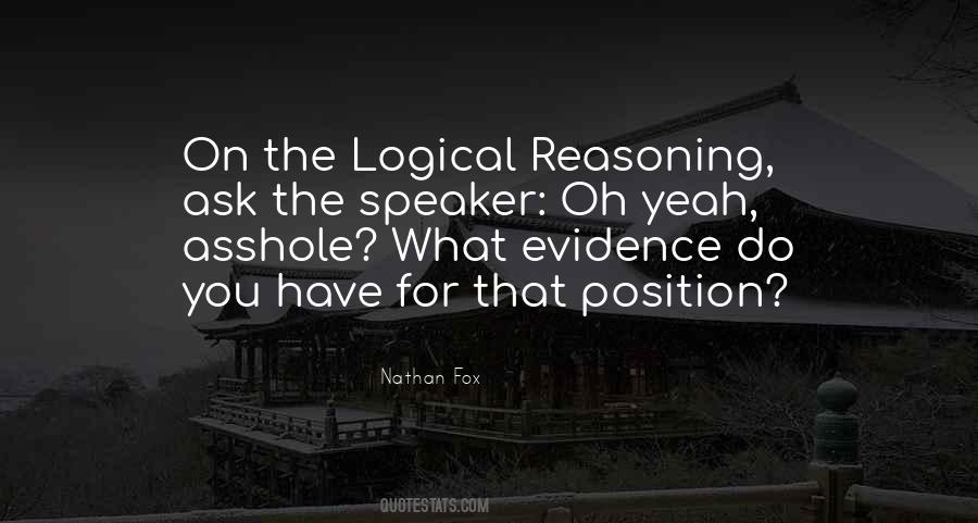 Quotes About Logical Reasoning #436386