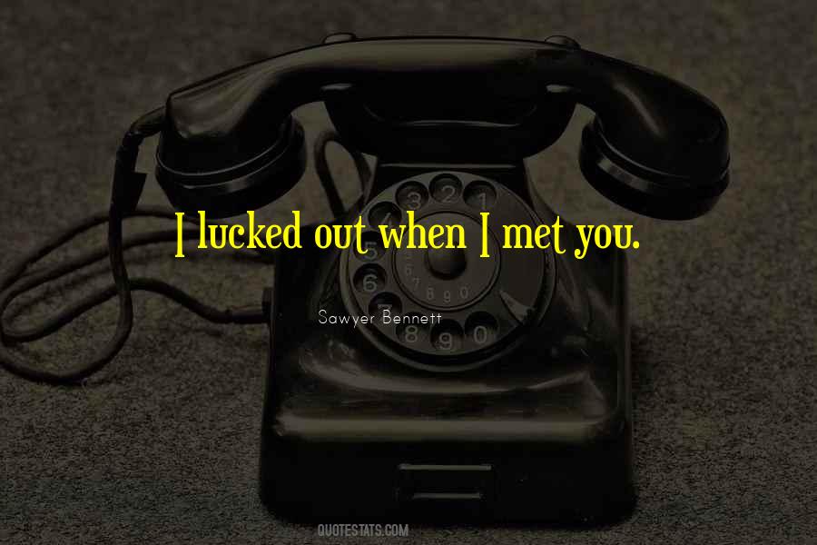 Quotes About When I Met You #1583227