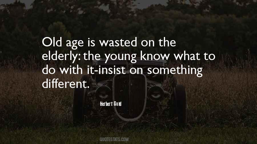Quotes About Old Age #1196143