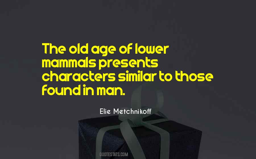 Quotes About Old Age #1353582