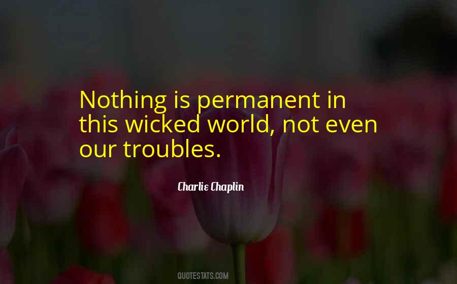 Quotes About Nothing Is Permanent In This World #1878927