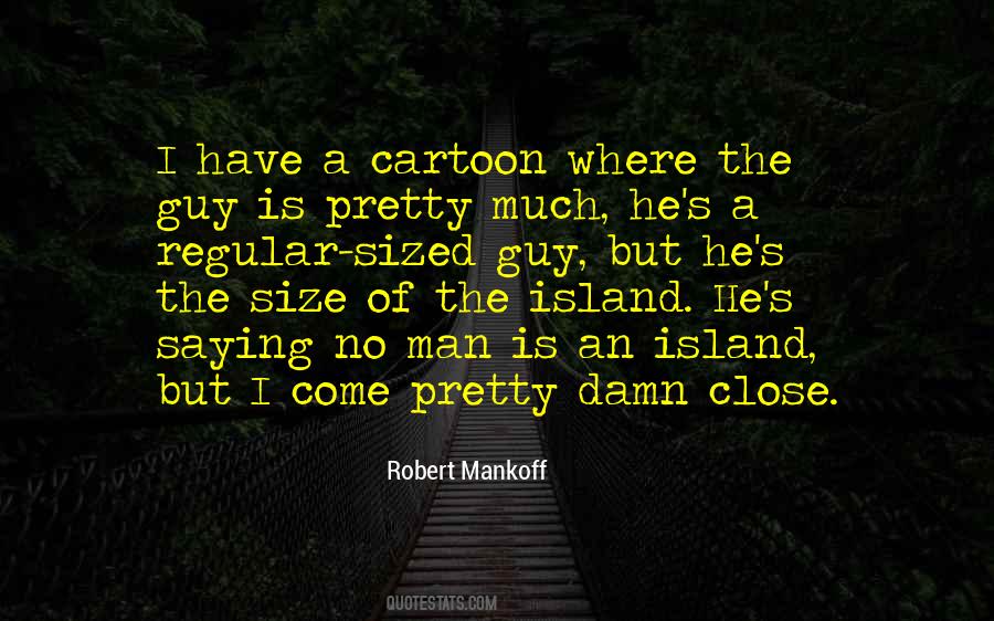 Mankoff Quotes #1544854