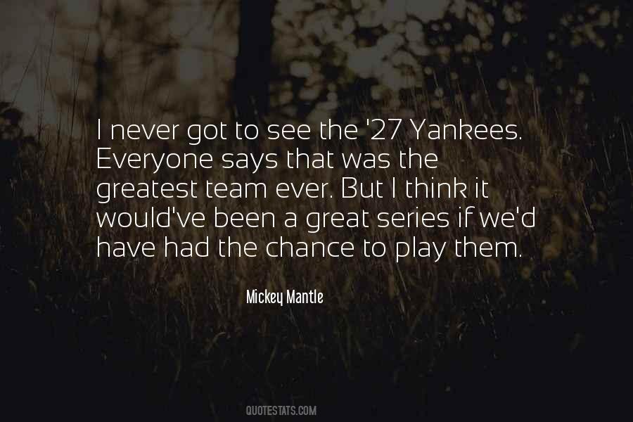 Mantle's Quotes #283526