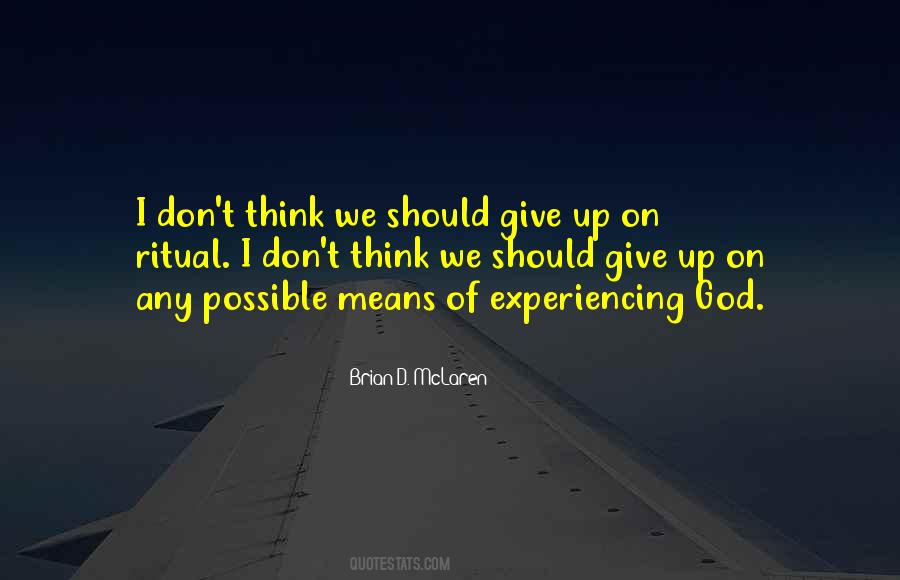 Quotes About Should I Give Up #215264
