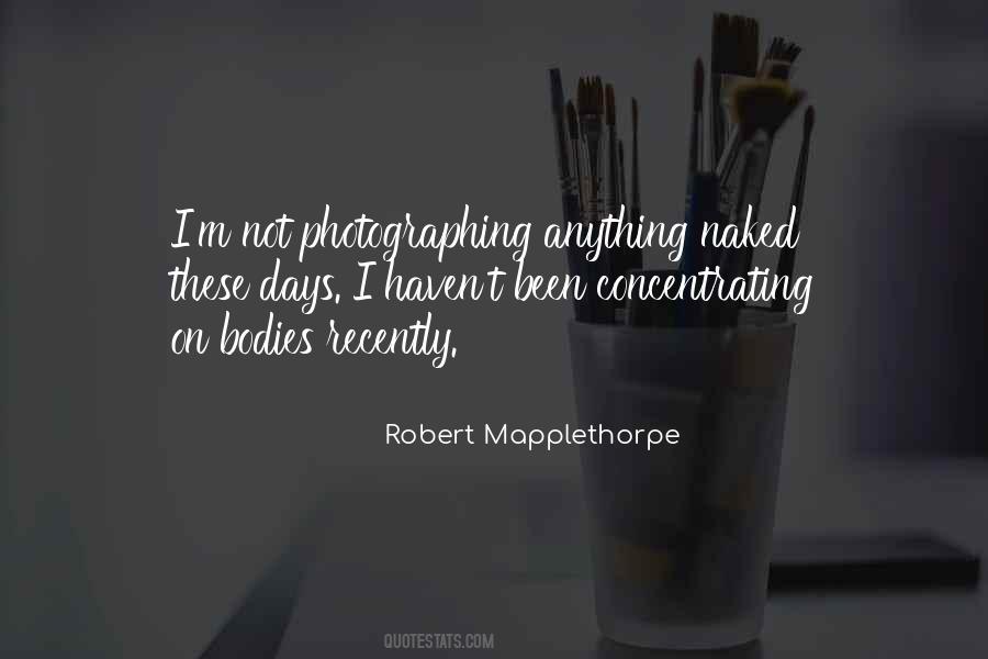 Mapplethorpe's Quotes #958721