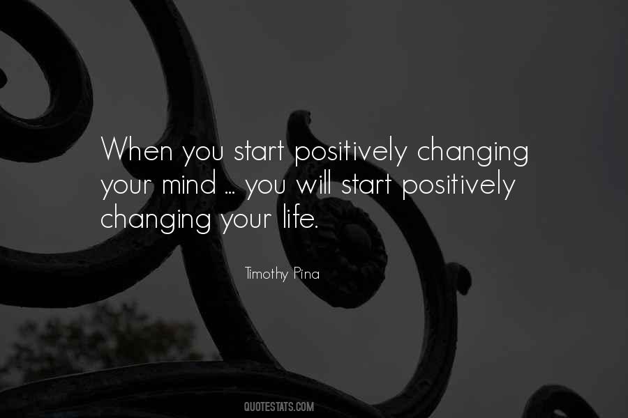 Quotes About Changing Your Life #1634594