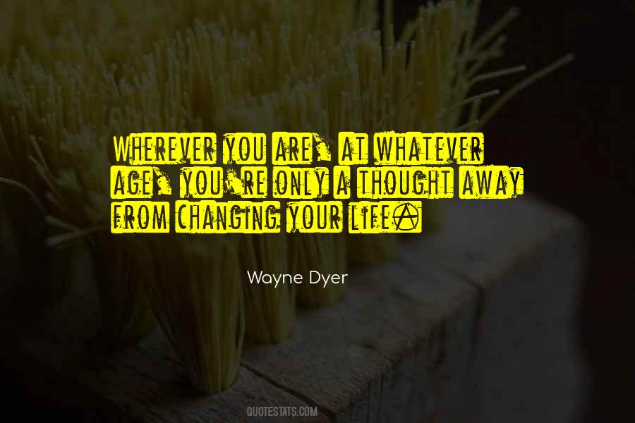 Quotes About Changing Your Life #1763559