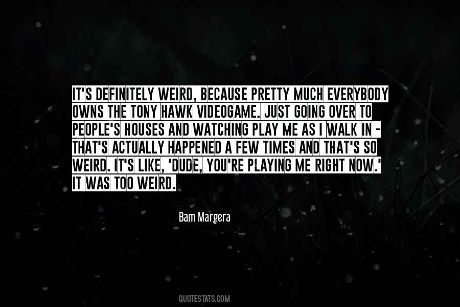 Margera Quotes #1648424