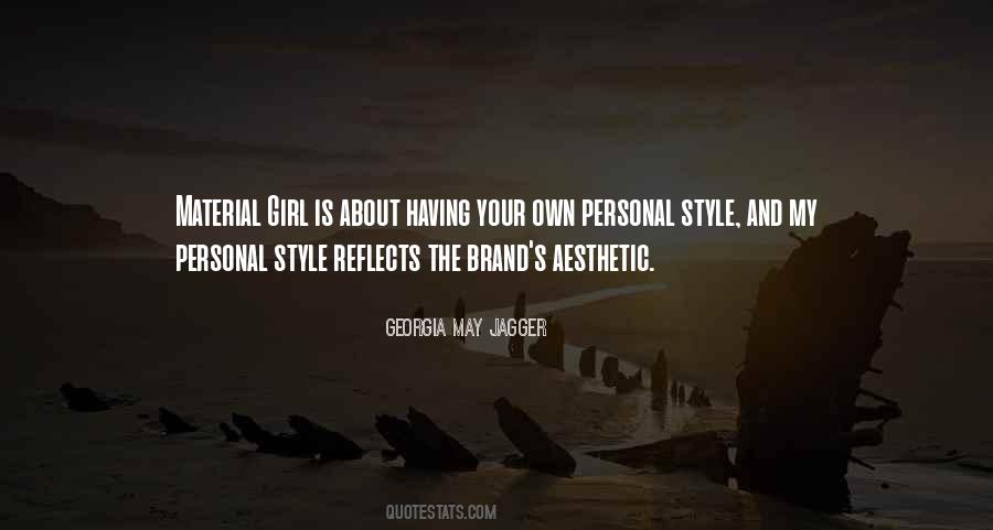 Quotes About Your Own Style #1381548