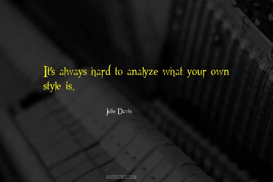 Quotes About Your Own Style #393323