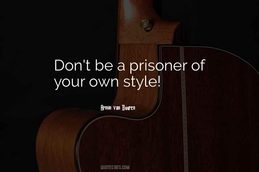 Quotes About Your Own Style #603556