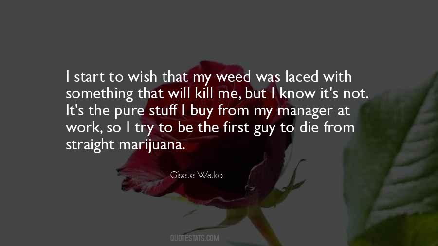 Marijuana's Quotes #683872