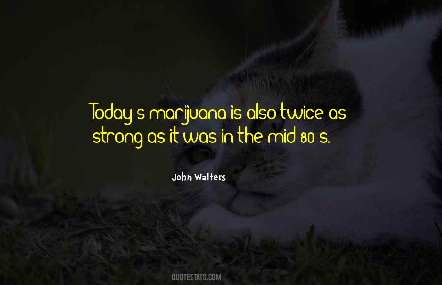 Marijuana's Quotes #737409