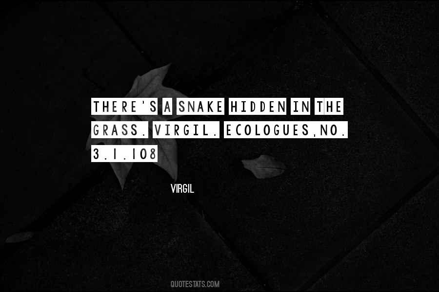 Quotes About Snake In The Grass #911584