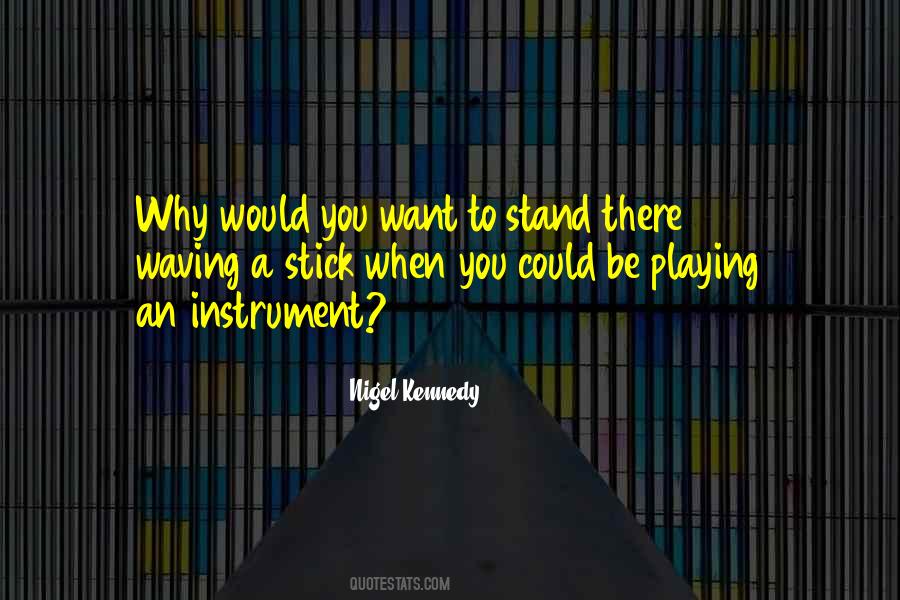 Quotes About Playing An Instrument #1280970