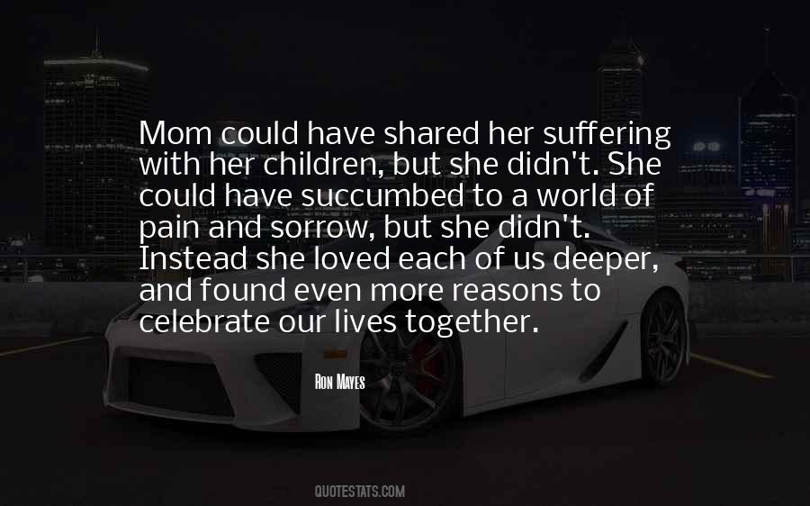 Quotes About Loved Ones Suffering #885712