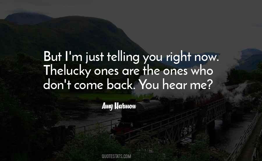 Quotes About Telling Me What I Want To Hear #233105