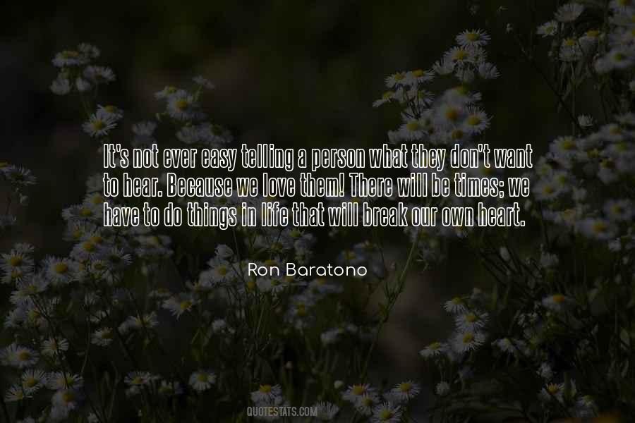 Quotes About Telling Me What I Want To Hear #302889