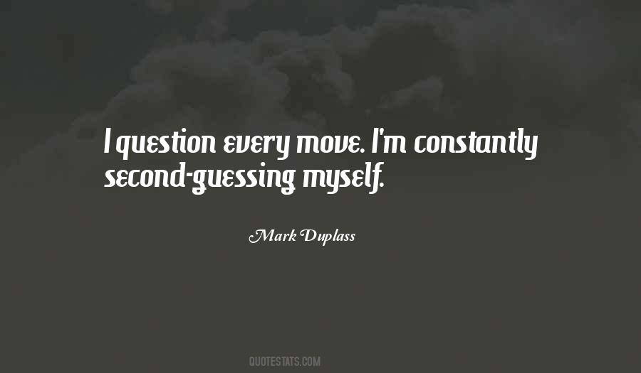 Quotes About Second Guessing #1458755